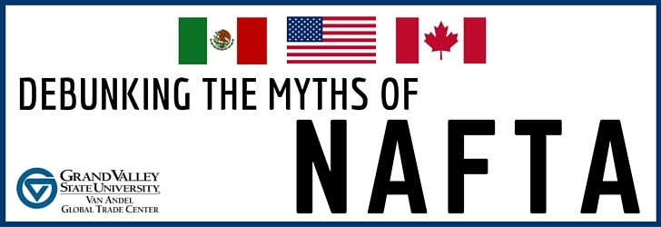 Debunking the Myths of NAFTA